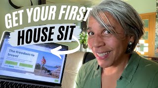 BEST tips to get your first sit  From a FULLTIME House Sitter [upl. by Iaria]