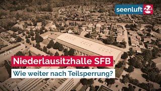 Niederlausitzhalle SFB  Wie weiter nach Teilsperrung [upl. by Neenwahs]