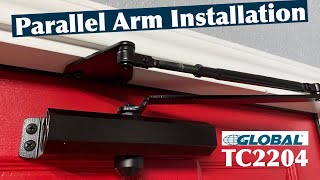 How to Install a Door Closer  Parallel Arm  Global TC2204 [upl. by Nanoc719]