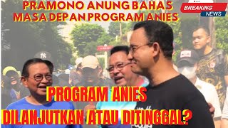 🔴 PRAMONO ANUNG BICARA SOAL PROGRAM ANIES BASWEDAN APA YANG AKAN DILANJUTKAN 🔴 [upl. by Lirba]