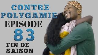 CONTRE POLYGAMIE  EPISODE 83  FIN De SAISON La Série ÀN [upl. by Sashenka687]