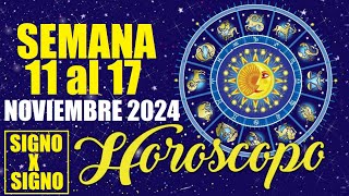 HOROSCOPO SEMANAL⭐️11 al 17 de NOVIEMBRE 2024⭐️SIGNO x SIGNO 12 SIGNOS ZODIACO🌕LUNA LLENA EN TAURO [upl. by Karoly]