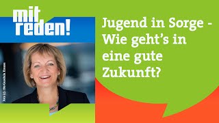 Jugend in Sorge  Wie geht’s in eine gute Zukunft  mitredenardde [upl. by Field]