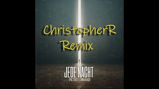 Pietro Lombardi  Jede Nacht ChristopherR Remix [upl. by Neyrb]