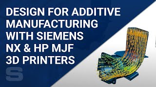 Design For Additive Manufacturing with Siemens NX amp HP Multi Jet Fusion 3D Printers [upl. by Sissel73]