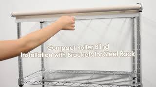 Compact Roller Blinds installation with Brackets for Steel Rack [upl. by Tilford988]