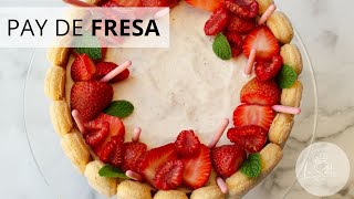 Pay de FRESA SIN HORNO [upl. by Nythsa880]