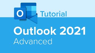 Outlook 2021 Advanced Tutorial [upl. by Kcuhc662]