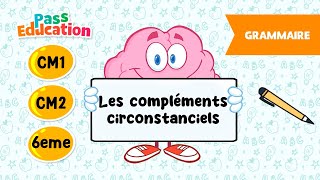 Les compléments circonstanciels  CM1 CM2 et 6ème  Leçon Exercices Evaluations [upl. by Yras]