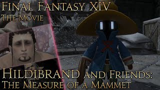 Final Fantasy XIV Hildibrand 33  The Measure of a Mammet [upl. by Donnelly]