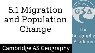 51 Cambridge AS Geography  Migration and Population Change [upl. by Enerol688]