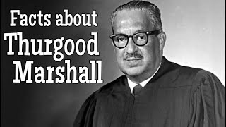 Facts about Thurgood Marshall [upl. by Adrea]