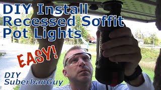 How to Install Recessed Soffit Pot Lighting [upl. by Aysab]