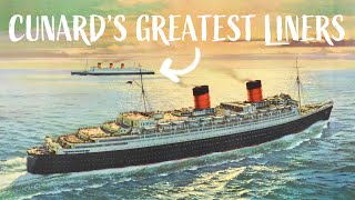 History of 7 Great Cunard Liners [upl. by Rosio384]