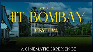 Going to IIT Bombay for the first Time  A cinematic experience  Vlog [upl. by Aira]