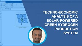 TechnoEconomic Analysis of a SolarPowered Green Hydrogen Production System [upl. by Chader505]