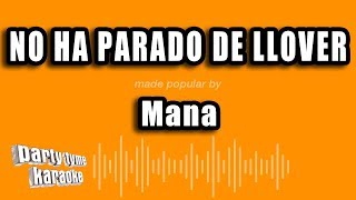 Mana  No Ha Parado De Llover Versión Karaoke [upl. by Inail521]