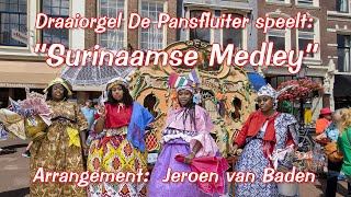 Surinaamse Medley  Draaiorgel De Pansfluiter [upl. by Ojela411]