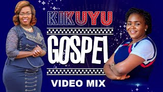 🔵 KIKUYU GOSPEL VIDEO MIX 2024 🔥🔥  DJ DIVINE Ft Shiru Wa Gp Phyllis Mbuthia Ngethe Steve Sammy k [upl. by Assiroc974]