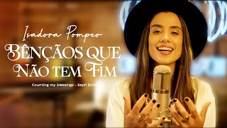 Isadora Pompeo  Bênçãos que não tem Fim Counting my blessings  Official video Music  Lyrics [upl. by Saxen]