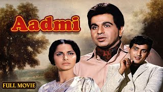 Aadmi 1968  Full Hindi Movie  Dilip Kumar  Waheeda Rehman  Manoj Kumar  Pran  Classic Film [upl. by Nadnal]