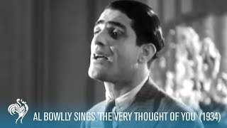 Al Bowlly Sings The Very Thought of You 1934  British Pathé [upl. by Zink]