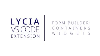 Form Builder  Containers and Widgets  Lycia Visual Studio Code Extension  Querix [upl. by Paymar]