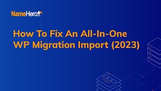 How To Fix An AllInOne WP Migration Import 2023 [upl. by Warfourd]