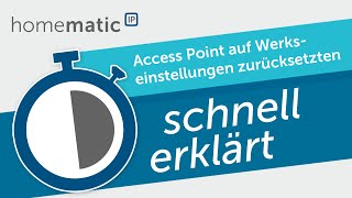 Homematic IP  Access Point auf Werkseinstelllungen zurücksetzten [upl. by Mozelle]