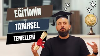 Eğitimin Tarihi Temelleri  Eğitim Bilimlerine Giriş 2 eğitim formasyon eğitimbilimleri [upl. by Yojal961]