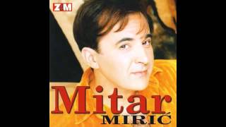 Mitar Miric  Zene  Audio 1998 HD [upl. by Selec]