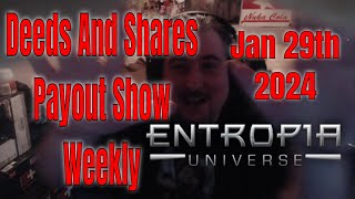 Deed and Shares Payout Show Weekly for Entropia Universe Jan 29th 2024 [upl. by Ellenoj654]