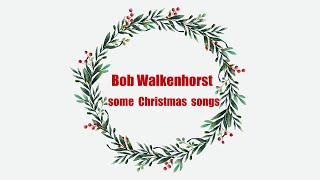 Christmas music  Bob Walkenhorst [upl. by Rogerio]