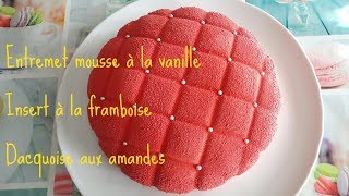 Entremet mousse vanille avec insert à la framboise et dacquoise [upl. by Wieren]