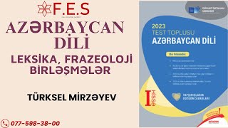 LEKSİKA  FRAZEOLOJİ BİRLƏŞMƏLƏR  TÜRKSEL MİRZƏYEV  FES ACADEMY [upl. by Urbani]