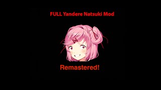 Full Yandere Natsuki Mod Remastered  DDLC Mod [upl. by Liahcim]