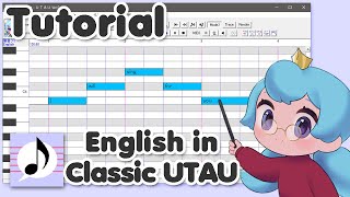 VCCV English in Classic UTAU 【Tutorial】 [upl. by Wauters936]