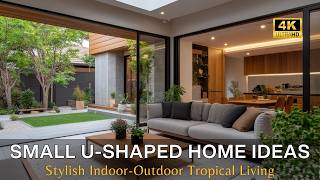 Small UShaped Home Design Guide Creating Cozy Tropical Courtyards amp Stylish IndoorOutdoor Living [upl. by Firestone295]