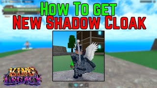 How to get new SHADOW CLOAK in King Legacy Update 47 [upl. by Norraj88]