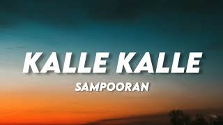 Kalle Kalle  Sampooran Lyrics ♪ Lyrics Cloud [upl. by Tabitha279]