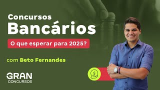 Concursos Bancários  O que esperar para 2025 [upl. by Hniv]