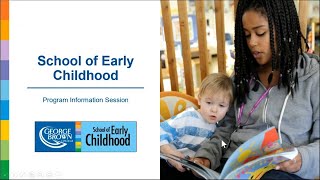 School of Early Childhood Online Info Session  George Brown College [upl. by Husch]