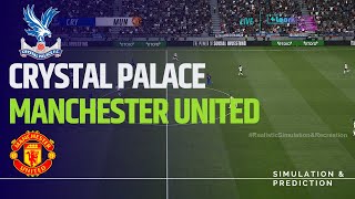 Crystal Palace vs Manchester United  English Premier League 202425  eFootball simulation [upl. by Aserehc]