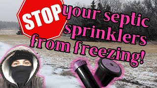 How to prevent your aerobic septic sprinklers from freezing up in the winter [upl. by Hubert]