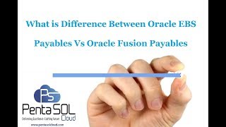 Difference Between Oracle Ebs Payables Vs Oracle Fusion Payables [upl. by Ahsener]