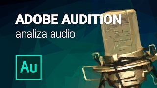 Kurs Adobe Audition 2017  Analiza audio [upl. by Acie]