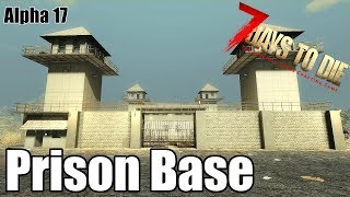 7 Days to Die  Prison Base  Can It Survive a Blood Moon Horde Alpha 171 [upl. by Fuller]