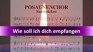 Wie soll ich dich empfangen Vorspiel amp Choral [upl. by Nagap]