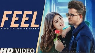 Feel R Nait Official SongGurlez Akhtar New songLatest Punjabi songs 2023 New Punjabi songs 2023 [upl. by Oihsoy]