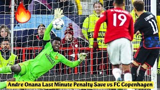 🔥 Andre Onana Last Minute Penalty Save vs FC Copenhagen [upl. by Egide]